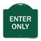 Signmission Designer Series Parking Lot Enter Only, Green & White Aluminum Sign, 18" x 18", GW-1818-23428 A-DES-GW-1818-23428 - alternate 1